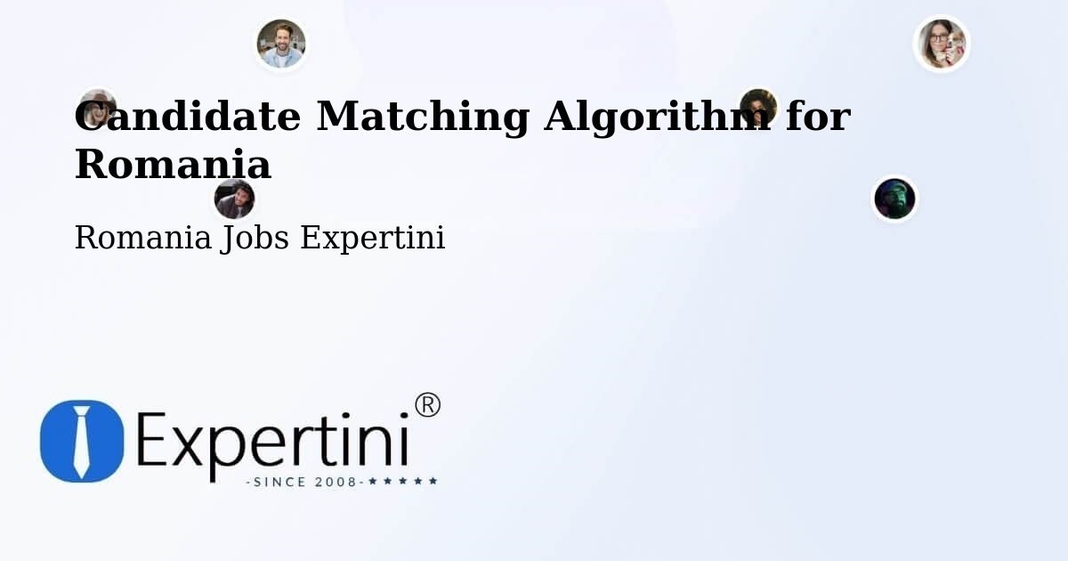 Candidate Matching Algorithm Overview – Gherla - Romania Jobs Expertini